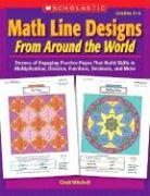 Math Line Designs from Around the World Grades 4-6: Dozens of Engaging Practice Pages That Build Skills in Multiplication, Division, Fractions, Decima