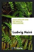 Max Müller Und Die Sprach-Philosophie