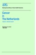 Cancer in the Netherlands Volume 1: Scenario Report, Volume 2: Annexes