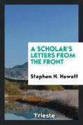 A Scholar's Letters from the Front