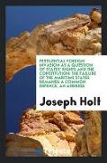 Pestilential Foreign Invasion as a Question of States' Rights and the Constitution: The Failure of the Maritime States Demands a Common Defence. an Ad