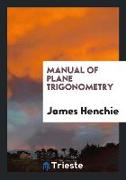 Manual of Plane Trigonometry