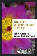 The City Where Crime Is Play