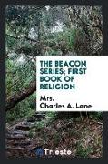 The Beacon Series, First Book of Religion