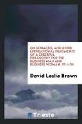 On Setbacks, and Other Inspirational Fragments of a Cheerful Philosophy for the Business Man and Business Woman, Pp. 1-91