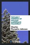 The Early Writings of William Makepeace Thackeray