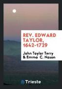 Rev. Edward Taylor, 1642-1729