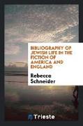 Bibliography of Jewish Life in the Fiction of America and England