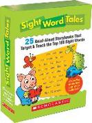 Sight Word Tales: 25 Read-Aloud Storybooks That Target & Teach the Top 100 Sight Words