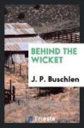 Behind the Wicket