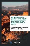 The Geographical Society of Baltimore. the Bahama Islands. Vegetation of the Bahama Islands, Pp. 185-270