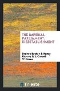 The Imperial Parliament. Disestablishment