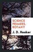 Science Primers. Botany