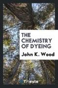 The Chemistry of Dyeing