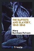 The Baptists and Slavery, 1840-1845