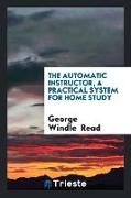 The Automatic Instructor, a Practical System for Home Study