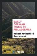 Early German Music in Philadelphia