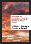 Principles and Methods of Industrial Education for Use in Teacher Training Classes