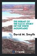 The Hermit of the Saco: Story of the White Mountains