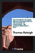 The University of Paris: From Its Foundation to the Council of Constance, The Lothian Prize Essay, 1873