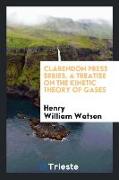 Clarendon Press Series. a Treatise on the Kinetic Theory of Gases