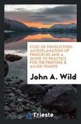 Cost of Production: An Explanation of Principles and a Guide to Practice for the Printing & Allied Trades