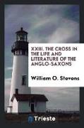 XXIII. the Cross in the Life and Literature of the Anglo-Saxons