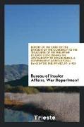 Report of the Chief of the Division of the Currency to the Treasurer of the Philippine Islands Concerning the Advisability of Establishing a Governmen