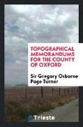 Topographical Memorandums for the County of Oxford