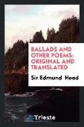 Ballads and Other Poems: Original and Translated