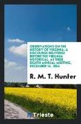 Observations on the History of Virginia: A Discourse Delivered Before the Virginia Historical, at Their Eighth Annual Meeting, December 14, 1854