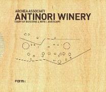 Archea Associati: Antinori Winery: Diary of Building a New Landscape