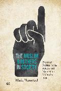 The Muslim Brothers in Society: Everyday Politics, Social Action, and Islamism in Mubarak's Egypt
