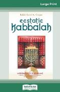 Ecstatic Kabbalah (16pt Large Print Edition)
