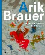 Arik Brauer. Phantastisch-realistisch. Ein Lebenswerk