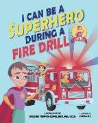 I Can Be A Superhero During A Fire Drill