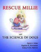 Rescue Millie: and THE SCIENCE OF DOGS