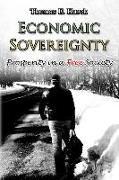 Economic Sovereignty: Prosperity in a Free Society