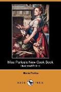 Miss Parloa's New Cook Book (Illustrated Edition) (Dodo Press)