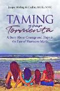 Taming Your Tormenta: A Story About Courage and Hope in the Face of Hurricane Maria