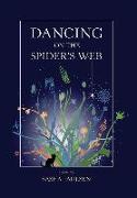 Dancing on the Spider's Web