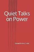 Quiet Talks on Power