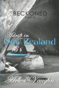 BECKONED, Part 6: Adrift in New Zealand