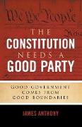The Constitution Needs a Good Party