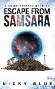 Escape From Samsara: A Dark Comedy Fantasy Adventure