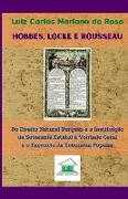 Hobbes, Locke e Rousseau: Do direito natural burguês e a instituição da soberania estatal à vontade geral e o exercício da soberania popular