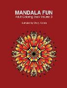 Mandala Fun Adult Coloring Book Volume 3: Mandala adult coloring books for relaxing colouring fun with #cherylcolors #anniecolors #angelacolorz