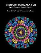 Midnight Mandala Fun Adult Coloring Book Volume 4: Midnight mandala adult coloring books for relaxing fun with #cherylcolors #anniecolors #angelacolor