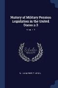 History of Military Pension Legislation in the United States n 3, Volume 12