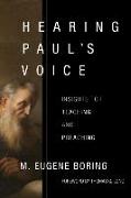 Hearing Paul's Voice: Insights for Teaching and Preaching